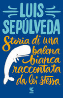 Copertina  Storia di una balena bianca raccontata da lei stessa