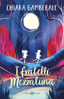 Copertina  I fratelli Mezzaluna : romanzo